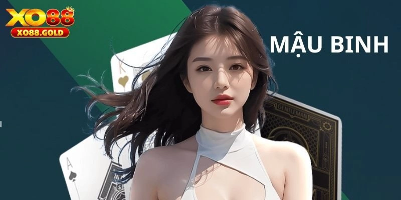 Mẹo Chơi Mậu Binh - Hướng Dẫn Chuẩn Cho Tân Binh XO88